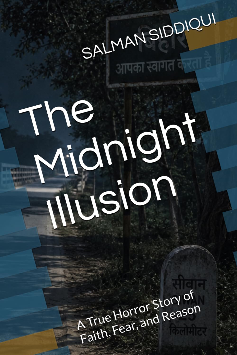 The Midnight Illusion: A True Horror Story of Faith, Fear, and Reason