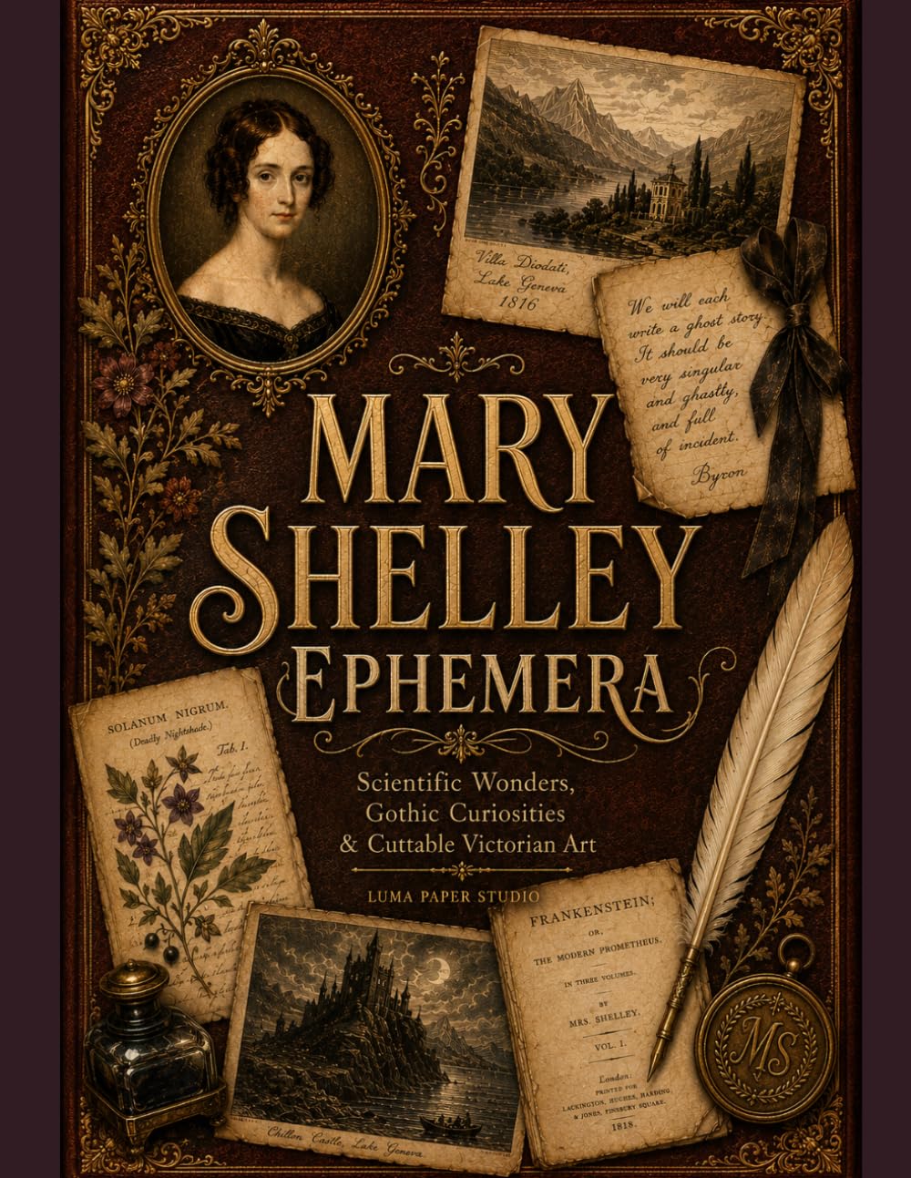 Mary Shelley Ephemera: Scientific Wonders, Gothic Curiosities & Cuttable Victorian Collage Art (Luma Obscura)