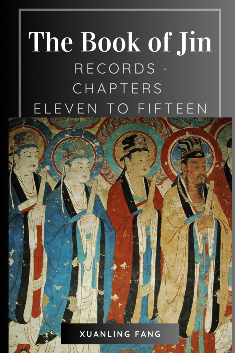 The Book of Jin: Records · Chapters Eleven to Fifteen