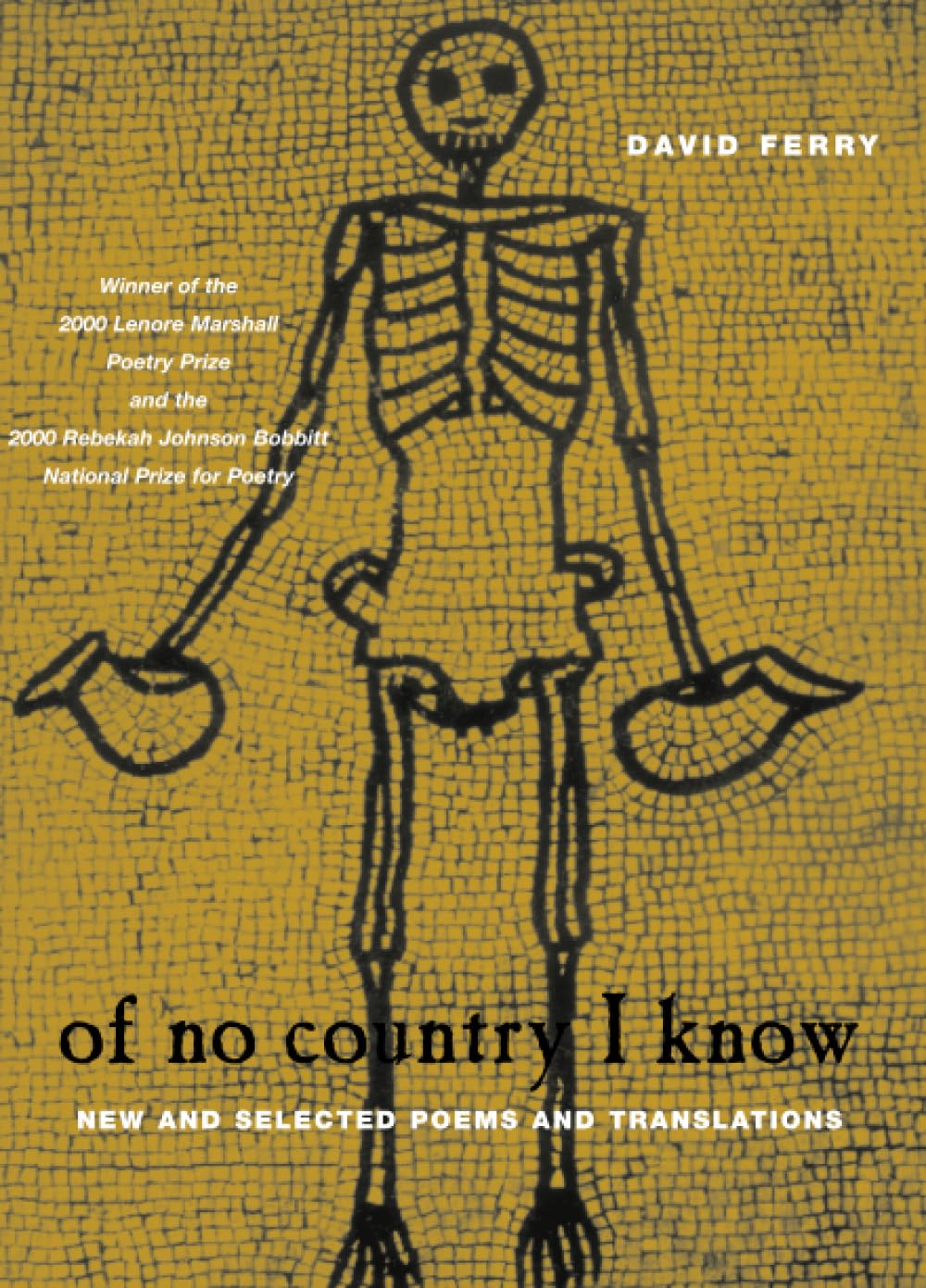 Of No Country I Know: New and Selected Poems and Translations (Phoenix Poets)