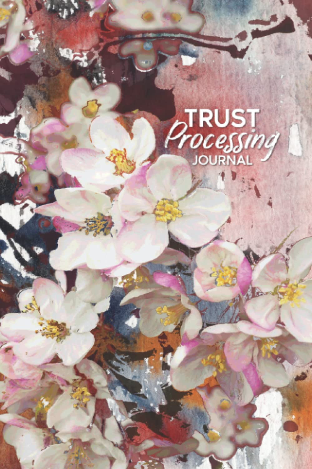 Trust Processing Journal:: Lined Journaling Notebook For Recording Your Trust Processing Practices - 6x9 120pg