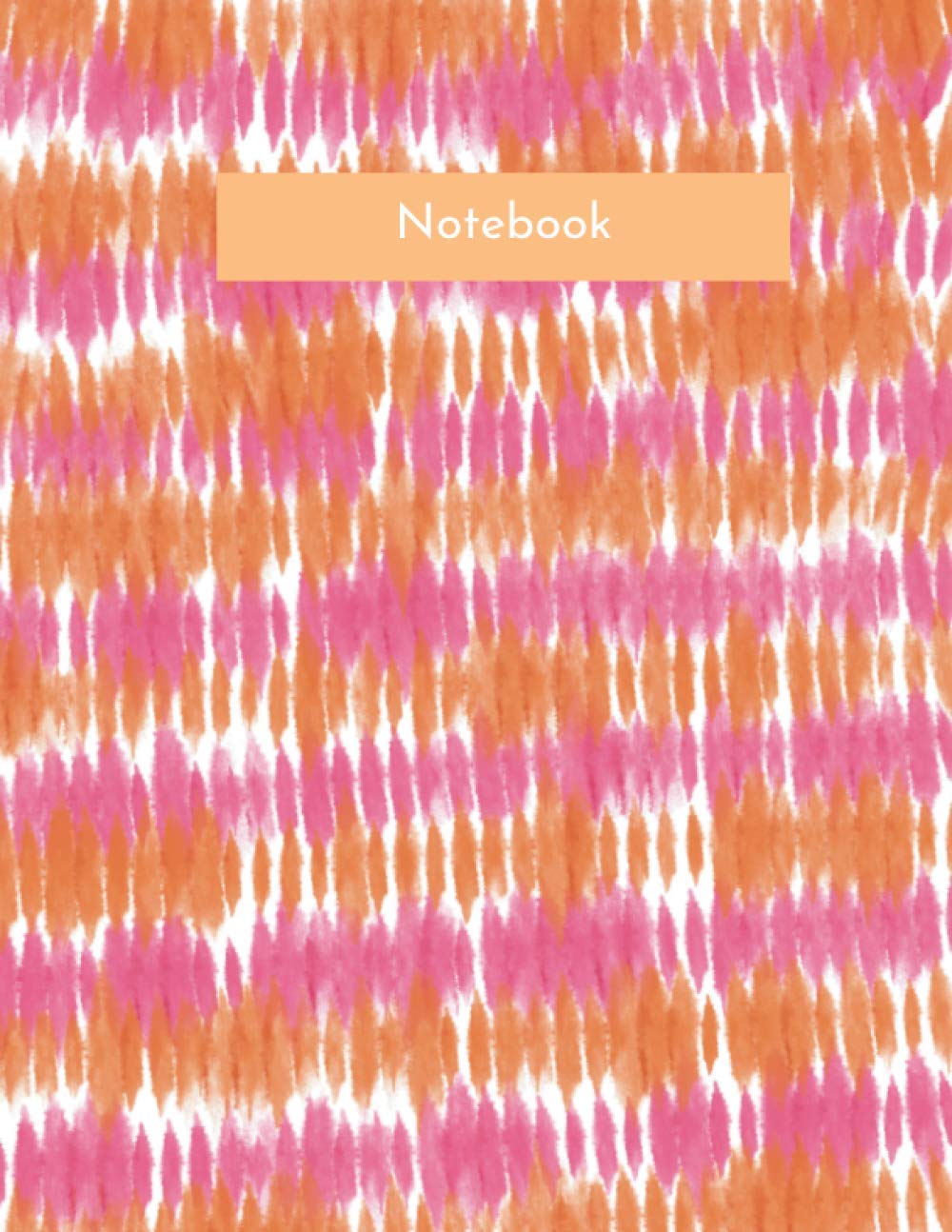 Notebook: Pink & Orange Tie Dye Composition Notebook - College Ruled 110 Pages - Large 8.5 x 11 (NOTEBOOKS: College Ruled)