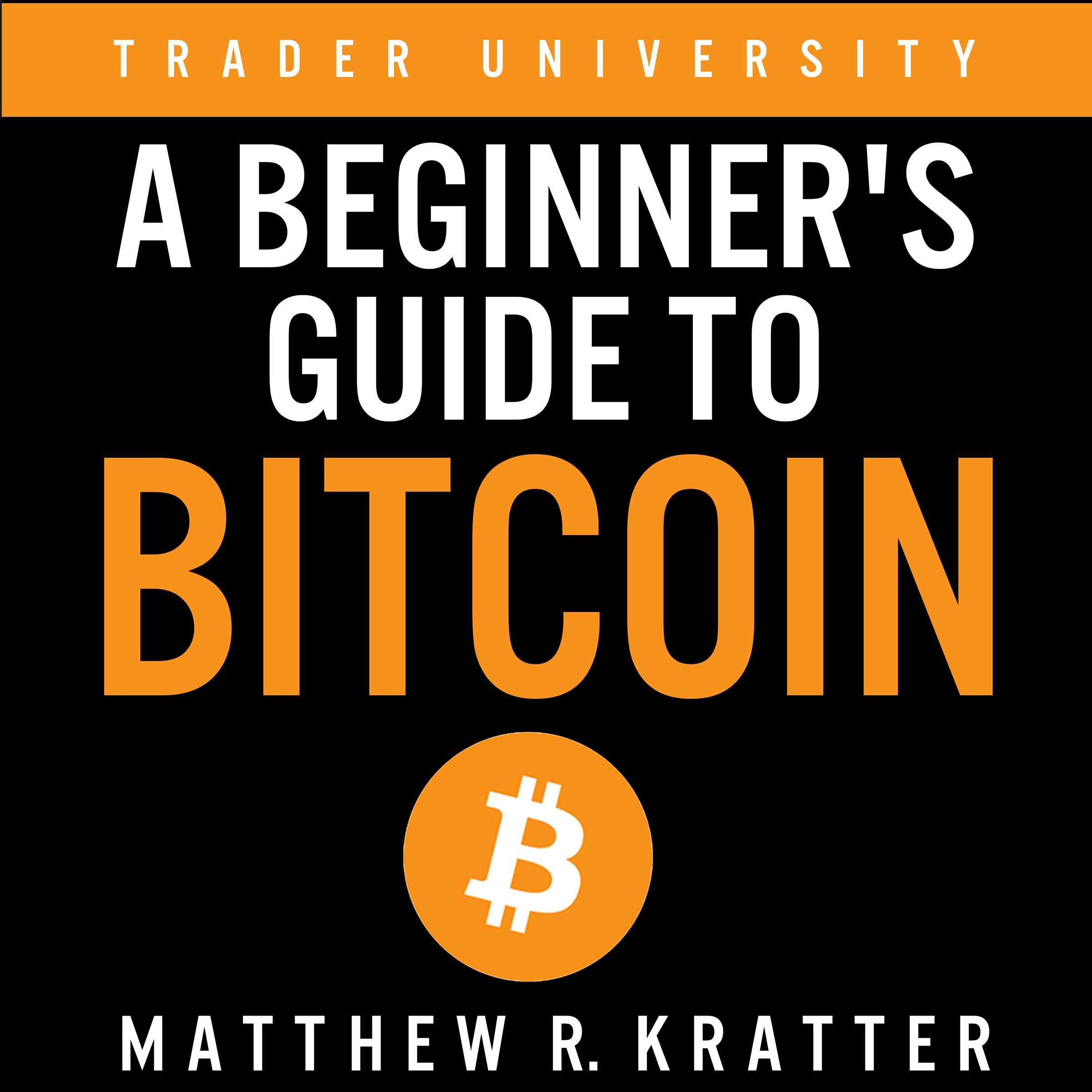 A Beginner's Guide to Bitcoin