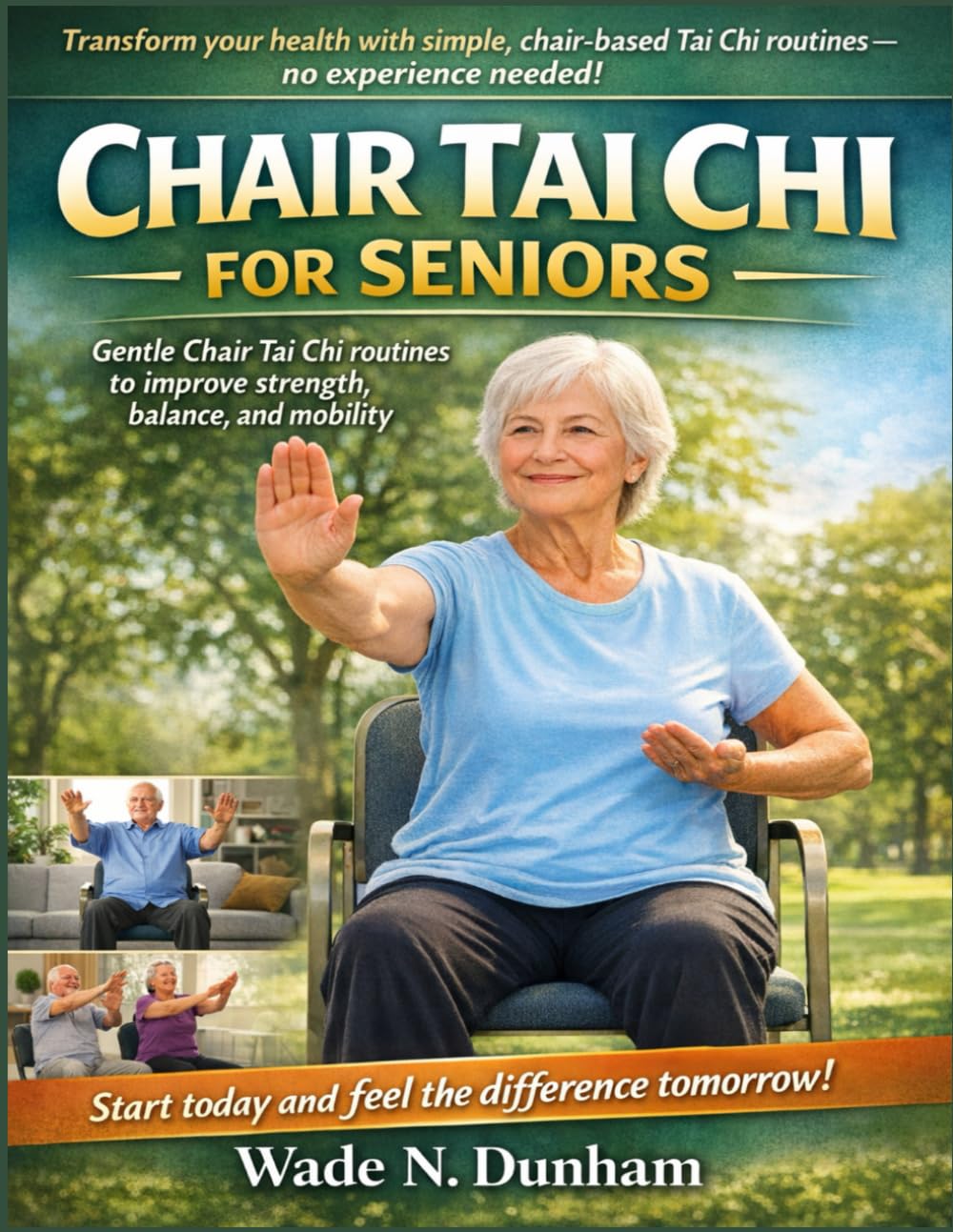 Chair Tai Chi For Seniors: Gentle routines to improve strength, balance, and mobility