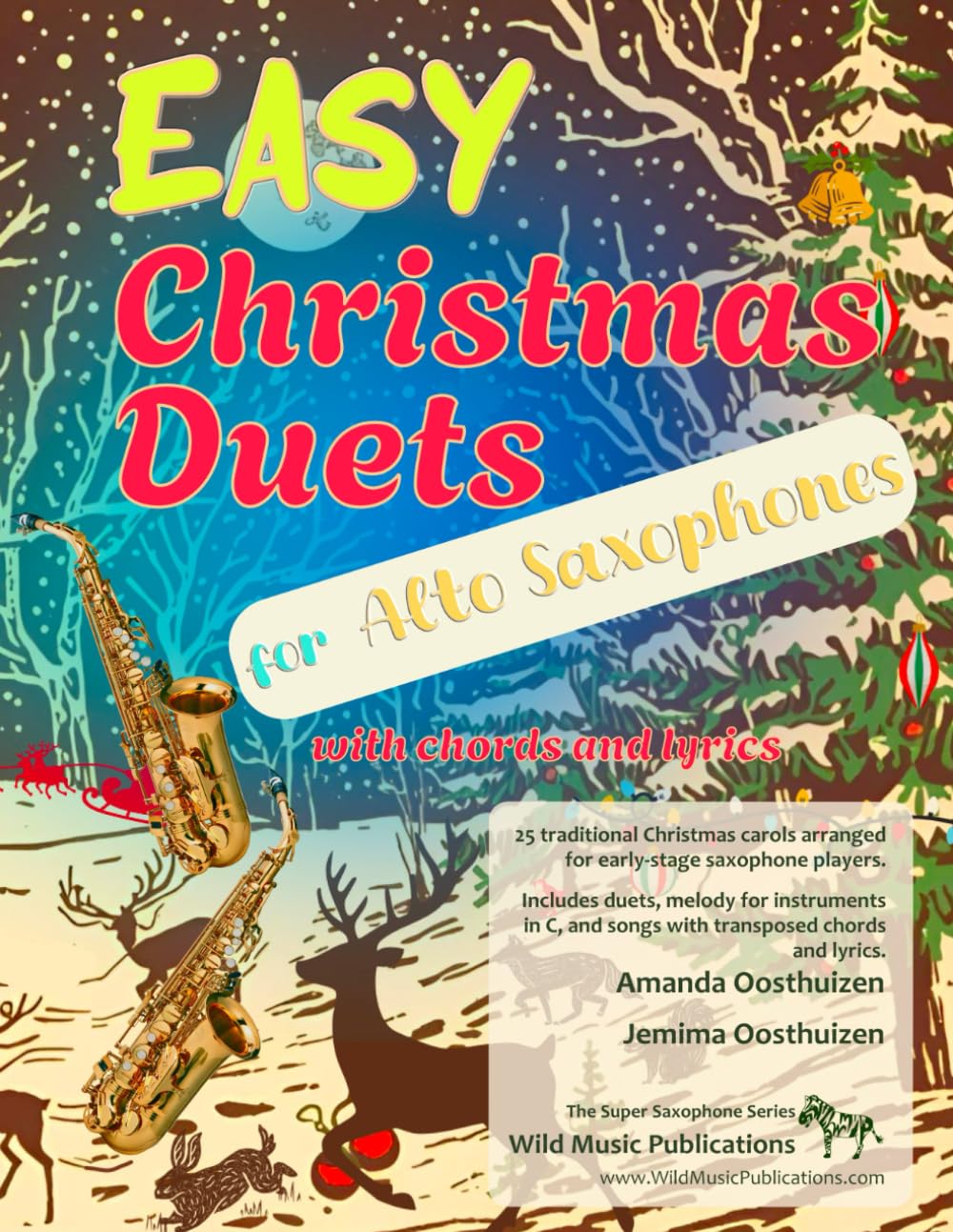 Easy Christmas Duets for Alto Saxophones: 25 traditional Christmas Carols arranged for early-stage alto sax players with transposed chords and lyrics (Saxophone Duets for Beginners and Improvers)