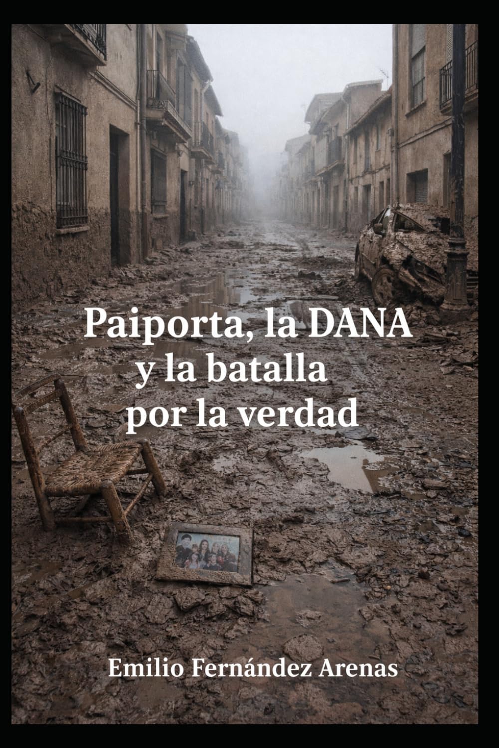 Paiporta, la DANA y la batalla por la Verdad