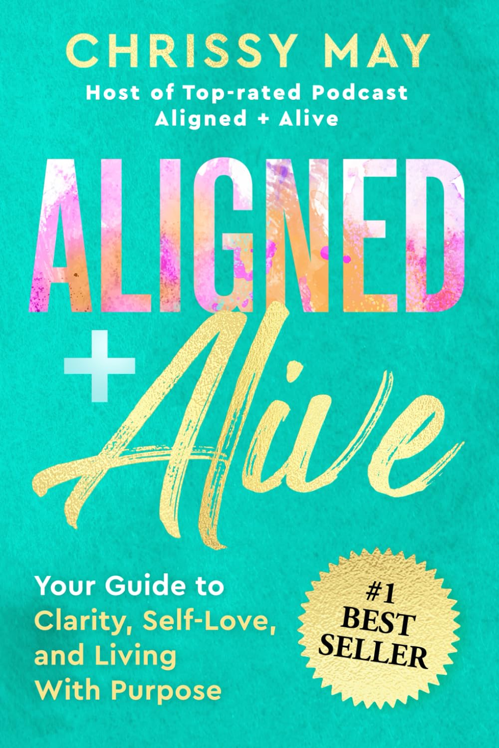 ALIGNED + ALIVE: Your Guide to Clarity, Self-Love, and Living with Purpose