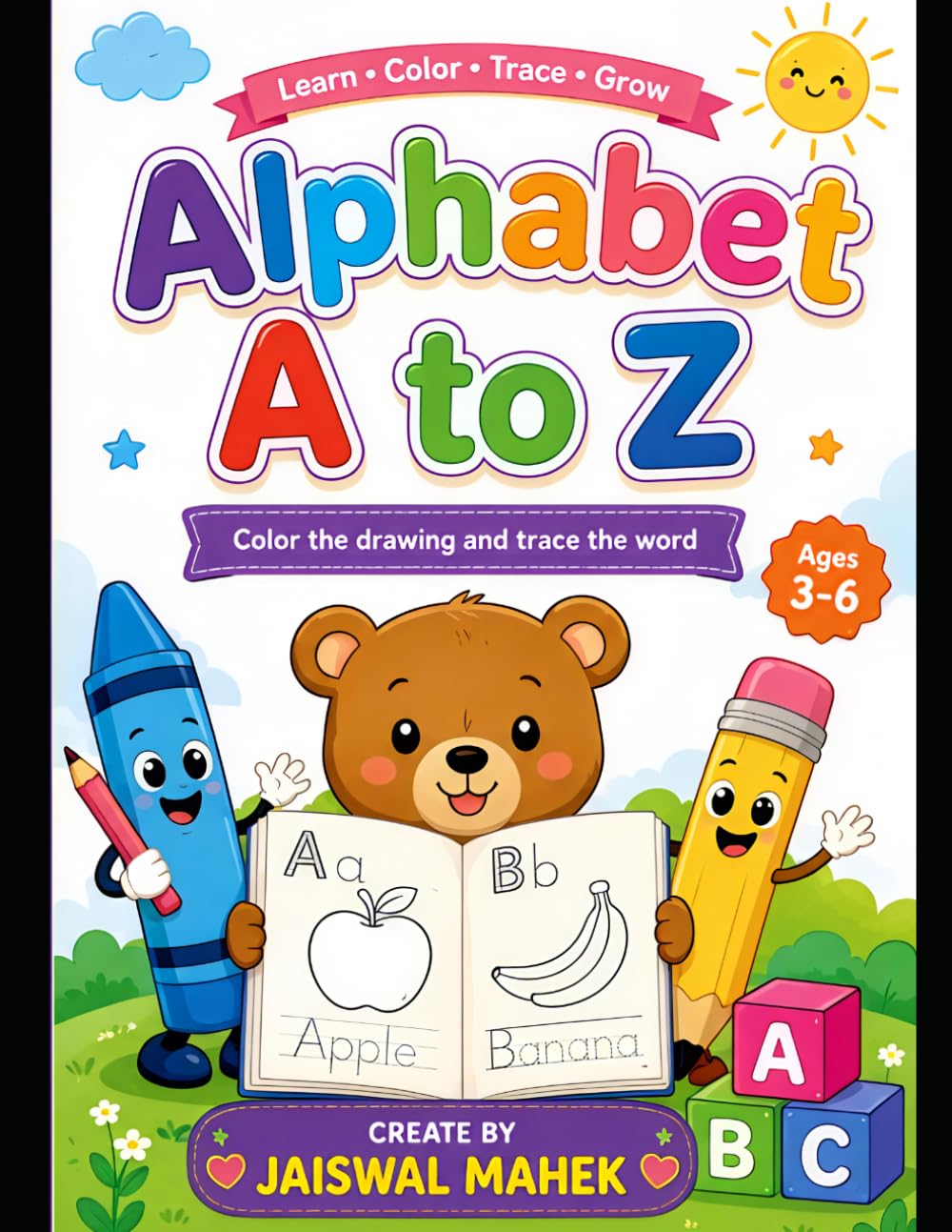 abc learning book preschoolers: Fun A to Z Alphabet Coloring Pages with Cute Animals, Objects, and Easy Designs to Build Letter Recognition, Fine ... Learning for Preschoolers and Kindergarten