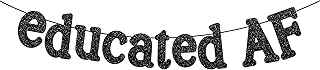 KatchOn, Glitter Black Educated AF Banner - 10 Feet, NO DIY | 2025 Graduation Banner, Grad Party Decorations 2025 | Class of 2025 Backdrop, Funny Graduation Decorations 2025