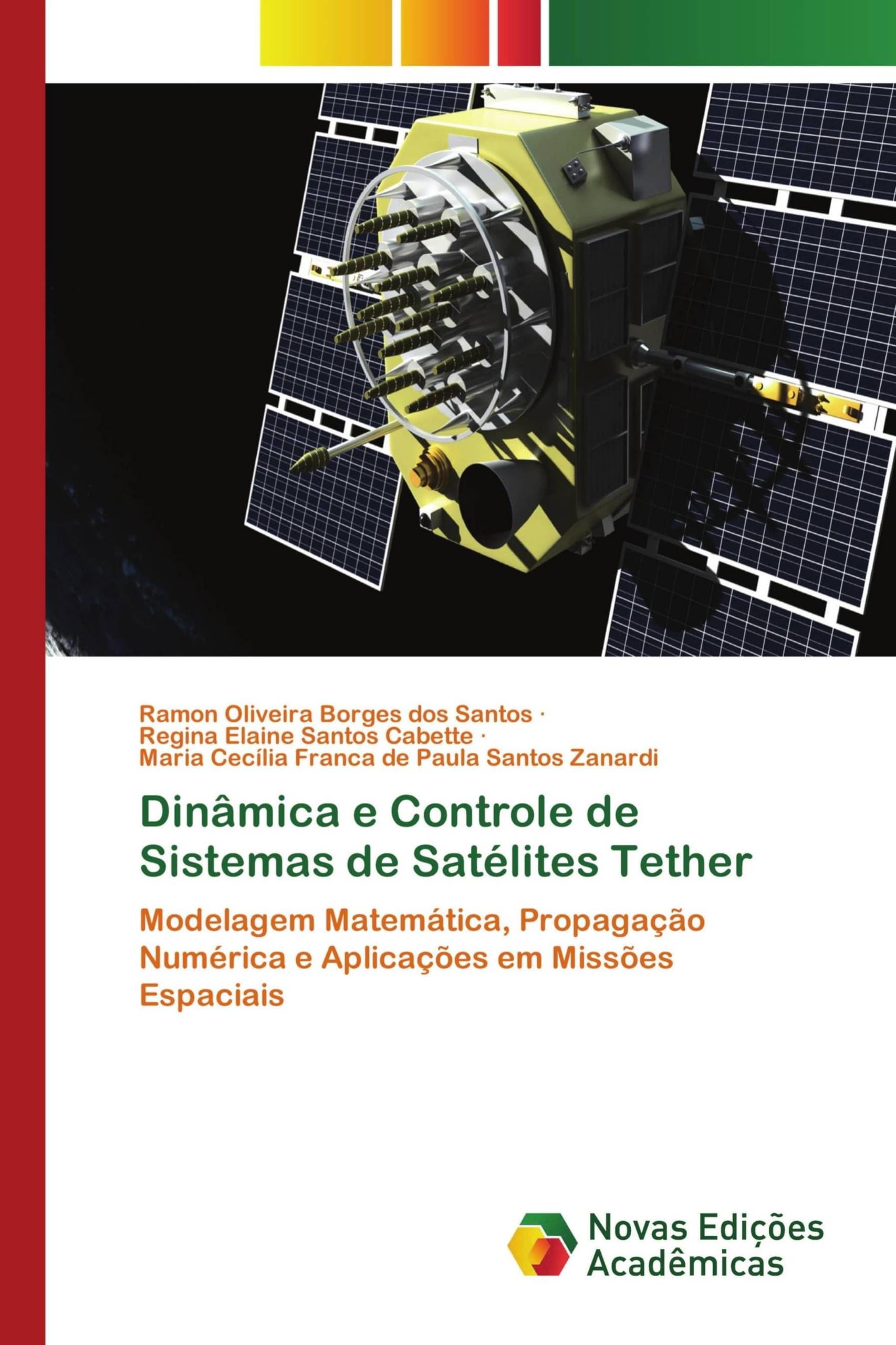 Dinâmica e Controle de Sistemas de Satélites Tether: Modelagem Matemática, Propagação Numérica e Aplicações em Missões Espaciais