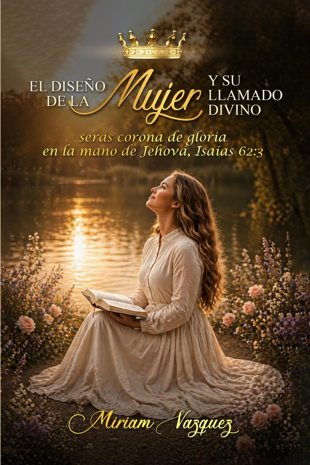 EL DISEÑO DE LA MUJER: Y SU LLAMADO DIVINO