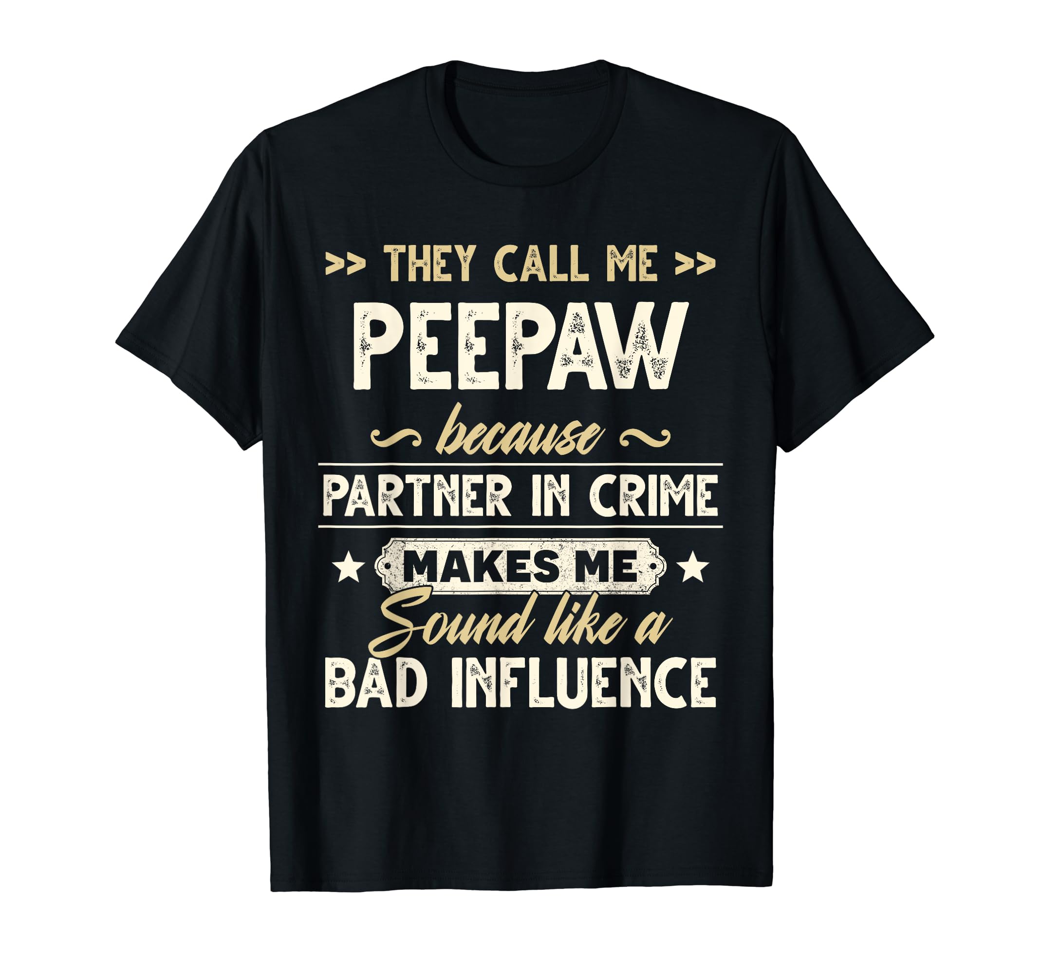 TatsuJP T ShirtThey Call Me Peepaw Partner In Crime Gifts For Peepaw T-Shirt