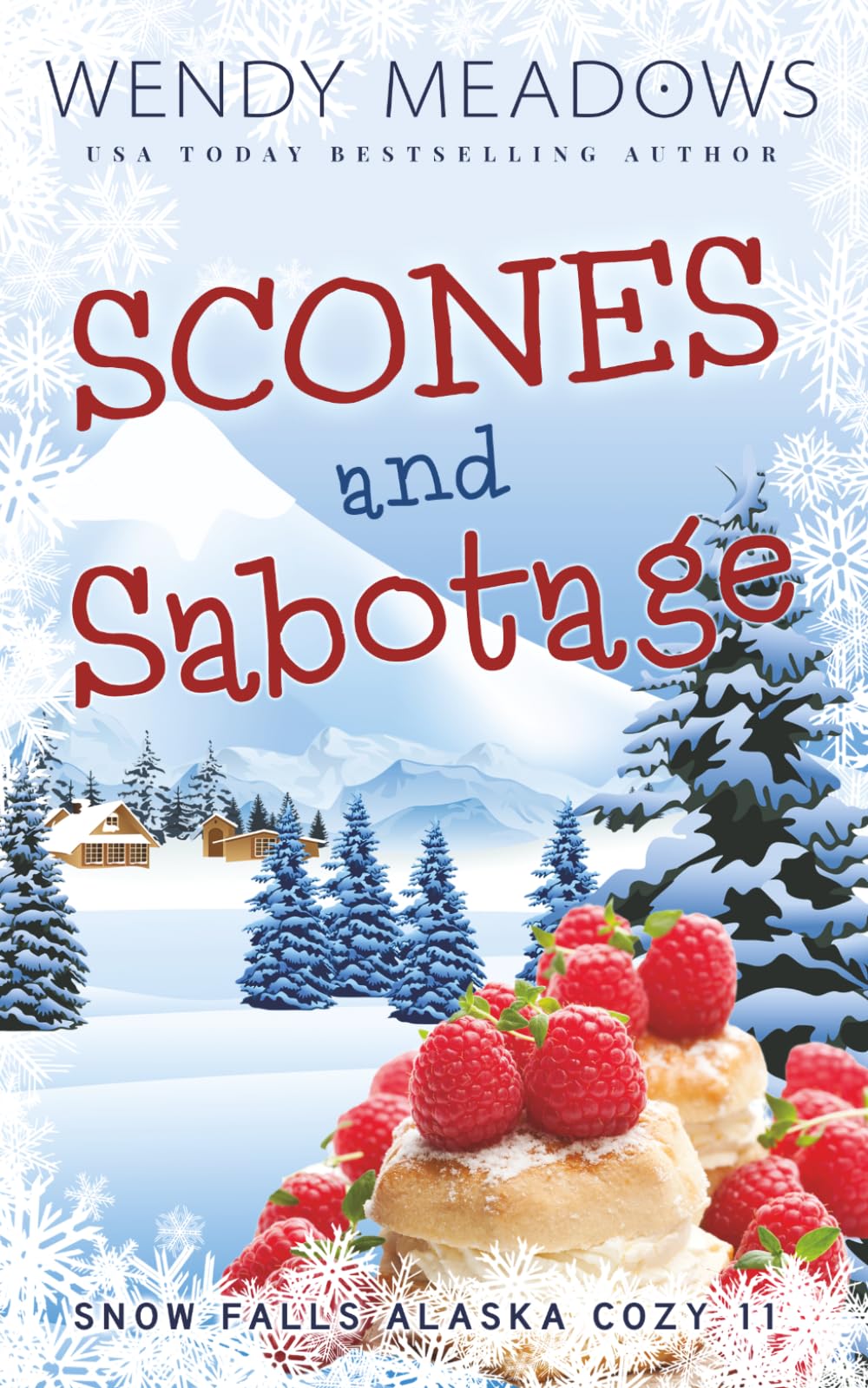Scones and Sabotage (Snow Falls Alaska Cozy)