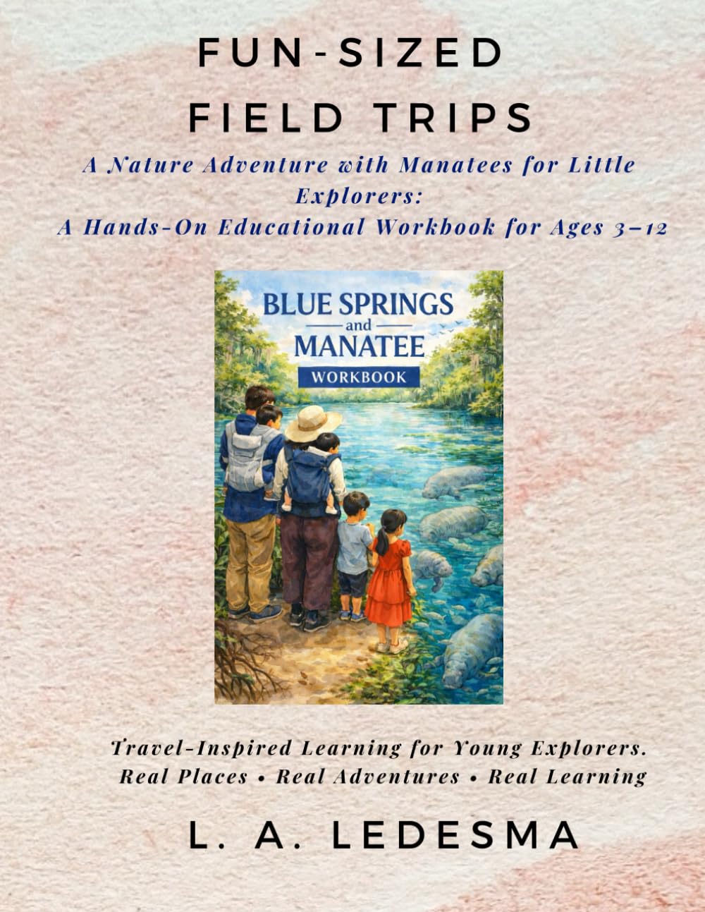 Fun-Sized Field Trips: Blue Springs and Manatees (Fun-Sized Explorers)