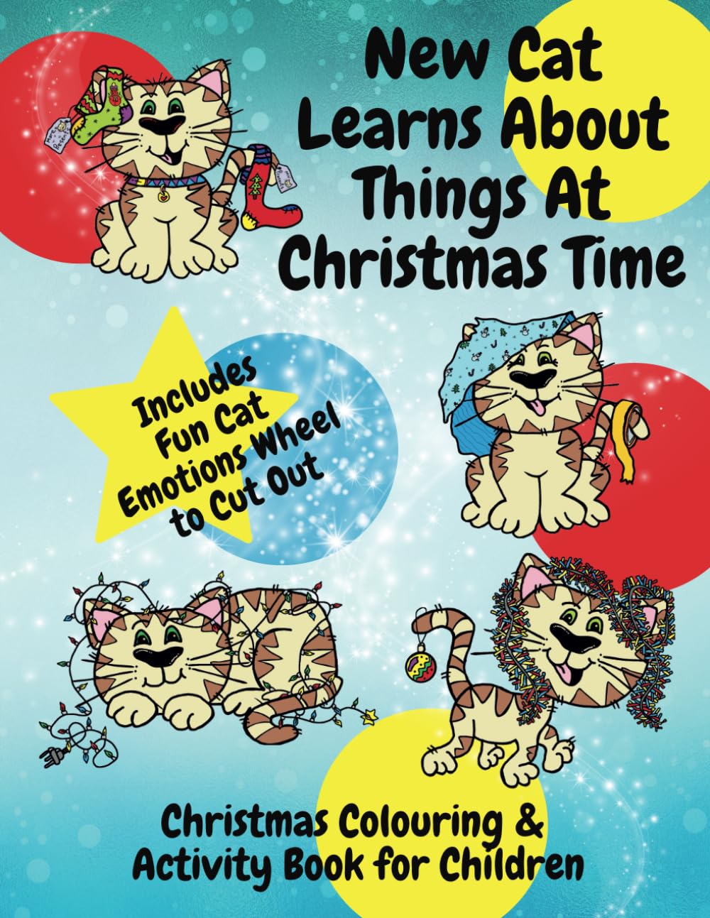 New Cat Learns About Things At Christmas Time, Christmas Activity Book For Children: Christmas Emotion and Mood Book for Children, Colouring and ... Books for All Children including SEN