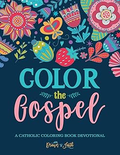 Color the Gospel: A Catholic Coloring Book Devotional