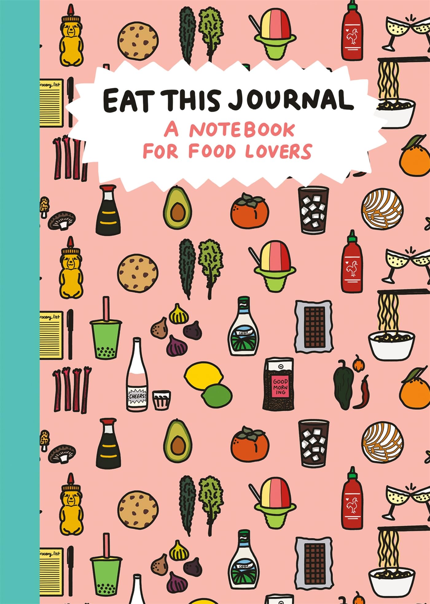 Eat This Journal!: A Notebook for Food Lovers
