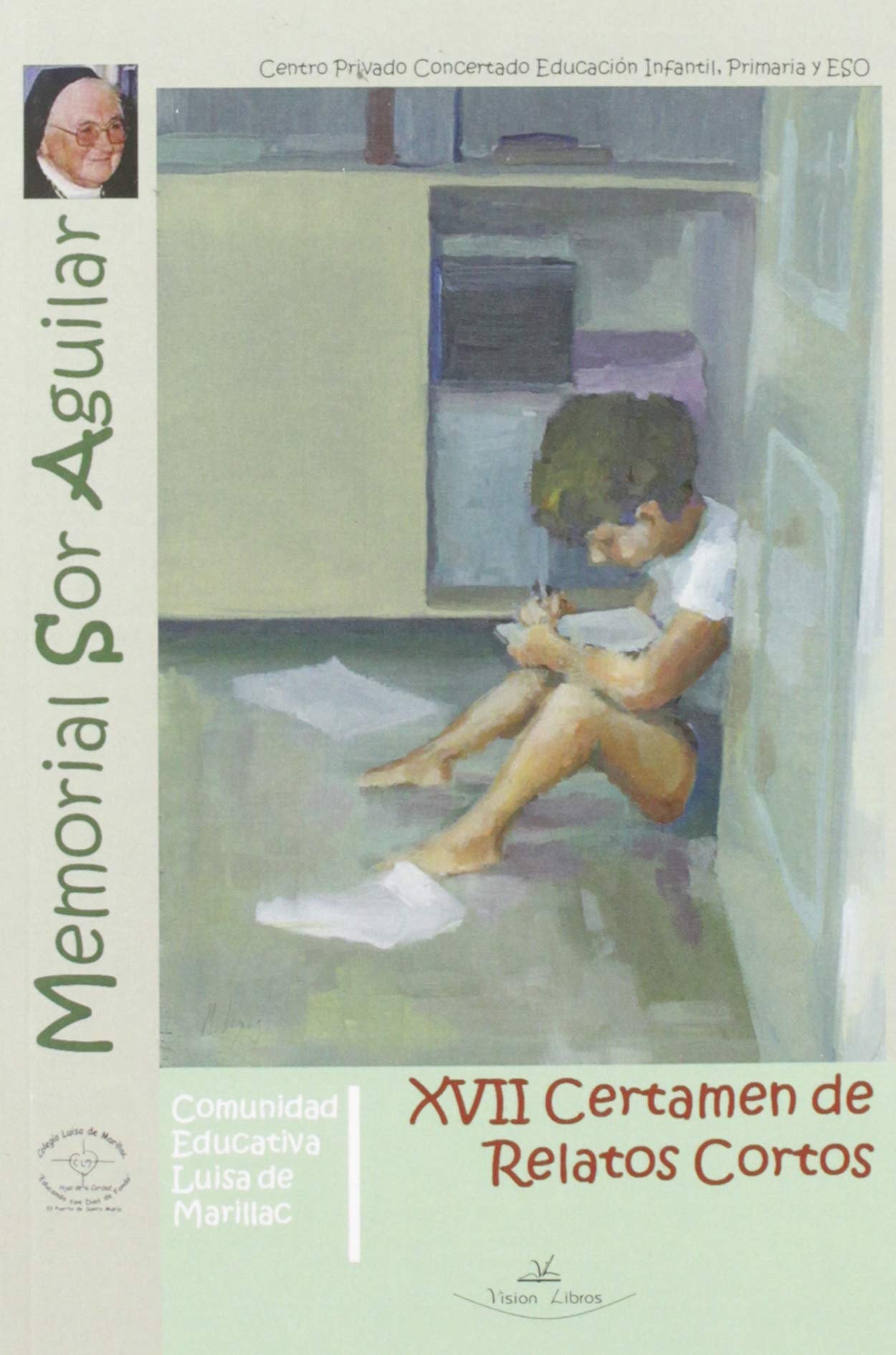 XVII CERTAMEN DE RELATOS CORTOS, MEMORIAL SOR AGUILAR (SIN COLECCION)