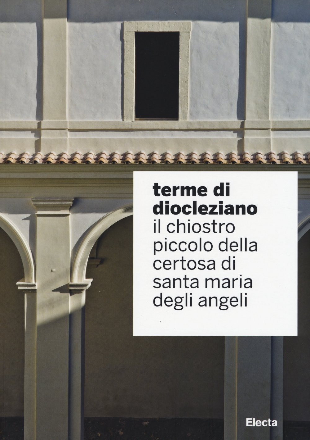 Terme di Diocleziano livre d'art grand format chiostro piccolo