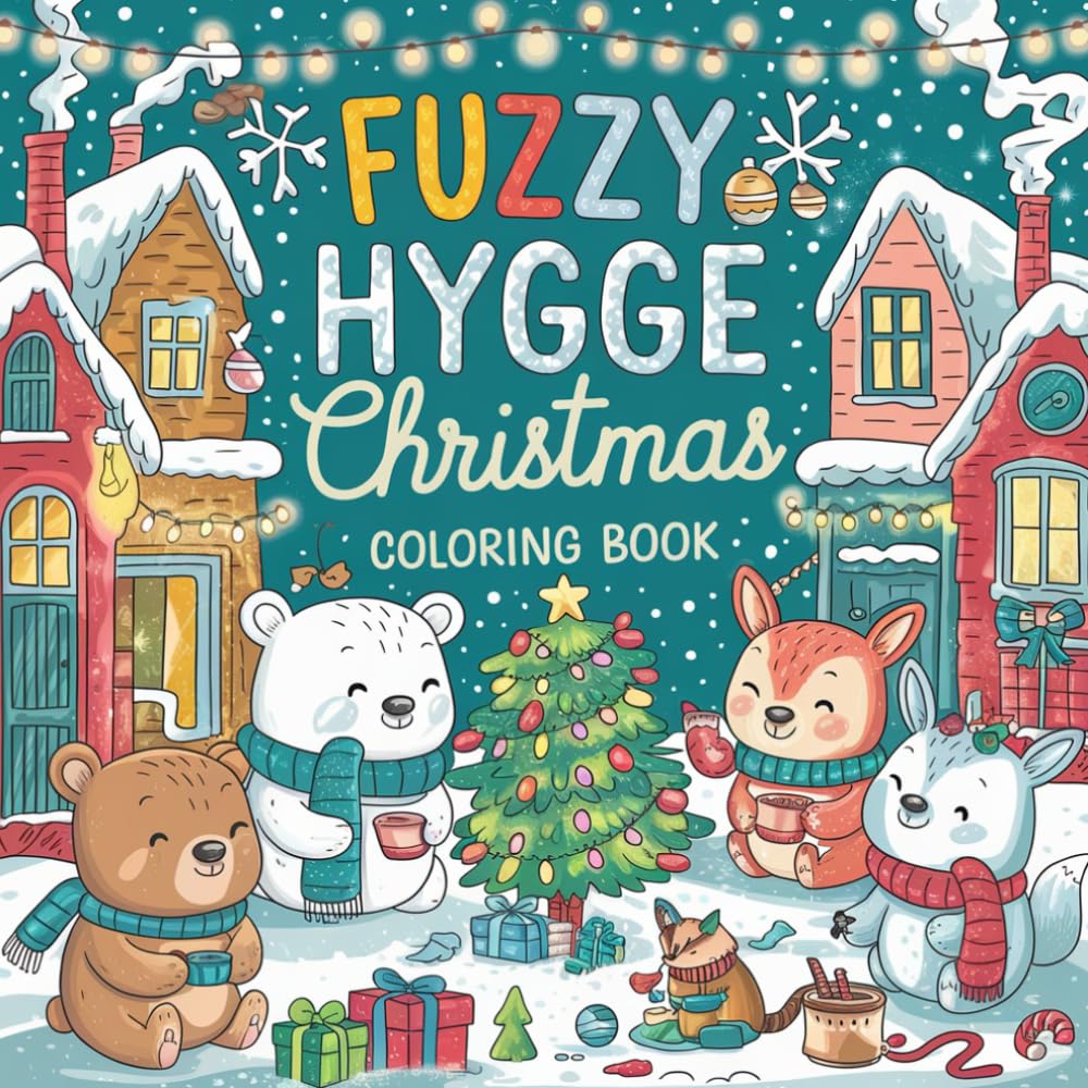 Fuzzy Hygge Christmas: Celebrate with Color!: A Magical Coloring Journey with Santa and His Merry Reindeer