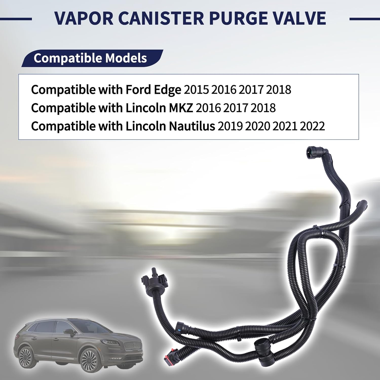 Vapor Canister Purge Valve K2GZ-9D289-A K2G3-9D289-AE Fit for Ford Edge 2015-2018 for Lincoln MKZ 2016-2018 for Lincoln Nautilus 2019-2022 Fuel Vapor Canister Vacuum Hose Pipe K2GZ9D289A