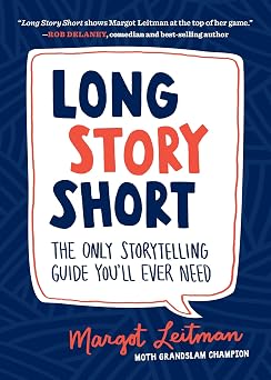 Long Story Short The Only Storytelling Guide Youll Ever Need