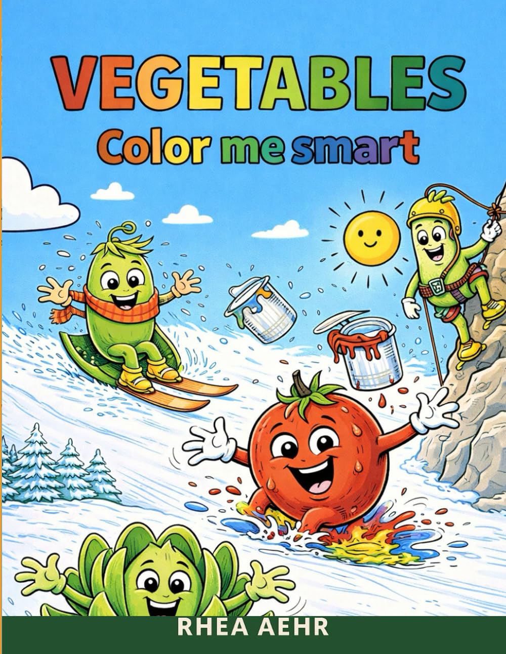 Color me smart with vegetables (Coloring & Learning Adventures for Kids)