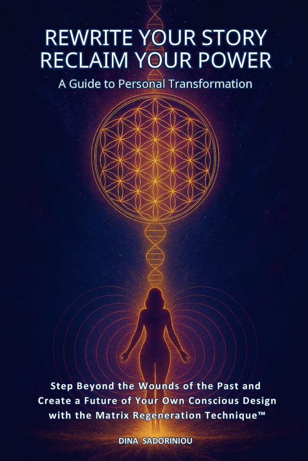 Rewrite Your Story - Reclaim Your Power: A Guide To Personal Transformation
