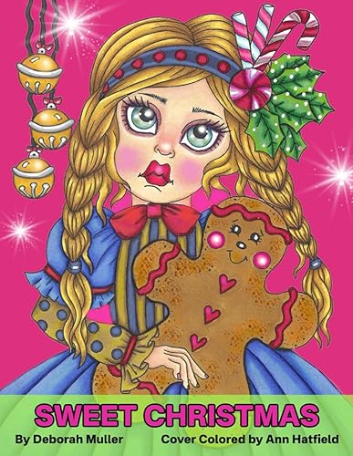Sweet Christmas Coloring book of Sweets and Whimsical Girls by Deborah Muller.