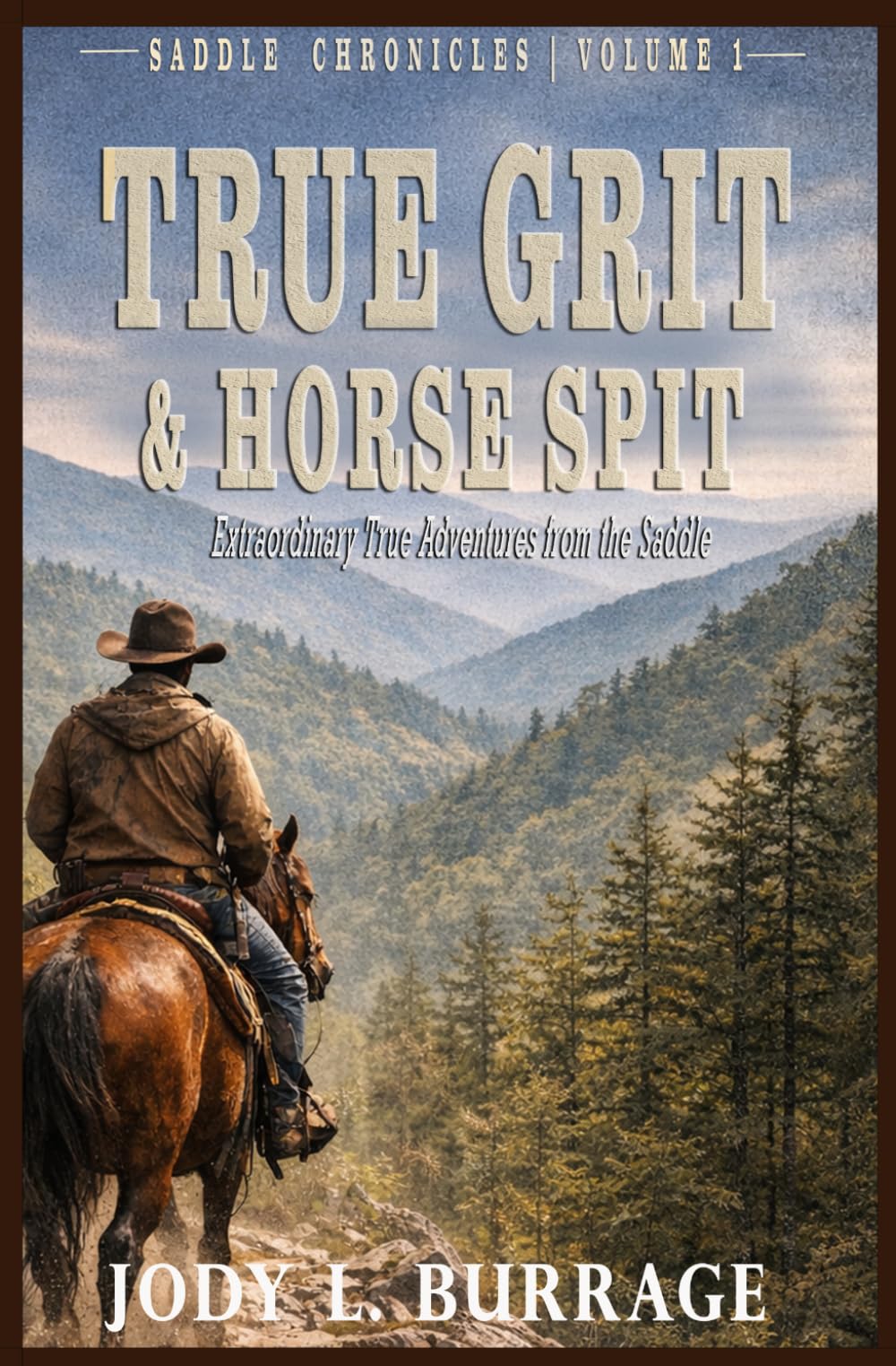 True Grit & Horse Spit: 1 (Saddle Chronicles)
