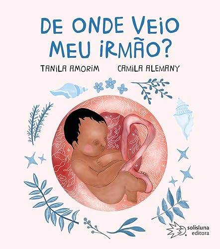 De Onde Veio meu Irmão? (Volume 1)