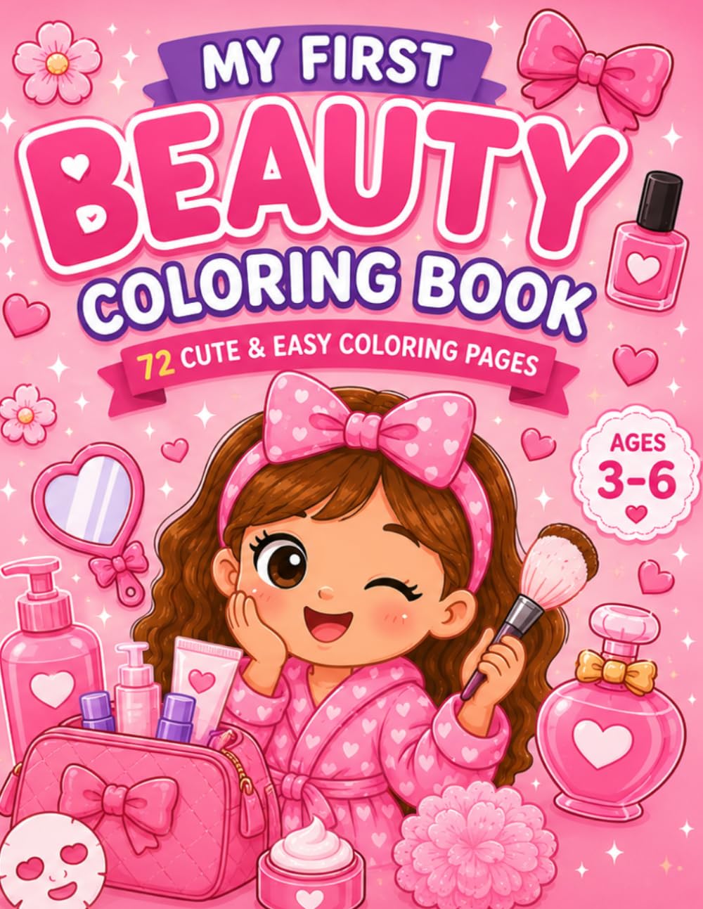 My First Beauty Coloring Book for Girls: A Fun and Adorable Coloring Adventure for Little Girls with Large Simple Designs