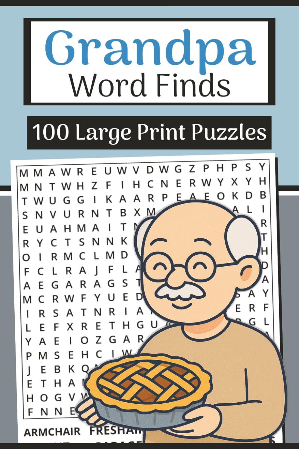 Grandpa Word Finds Book (Large Print, 6×9): 100 Cozy & Nostalgic Word Searches | 3000 Words: A heartwarming puzzle gift for grandpas and grandpa-at-heart word search lovers
