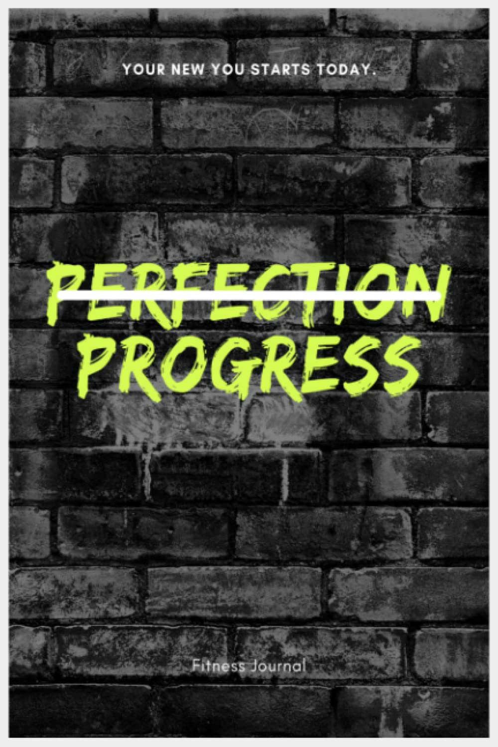 Weekly Fitness & Meal Prep Journal [ Progress over Perfection]: Fitness & Meal Journal : Meal Prep & Exercise Journal in One Notebook: Weekly Record ... & Daily Health Goals (Fitness Meal Planners)