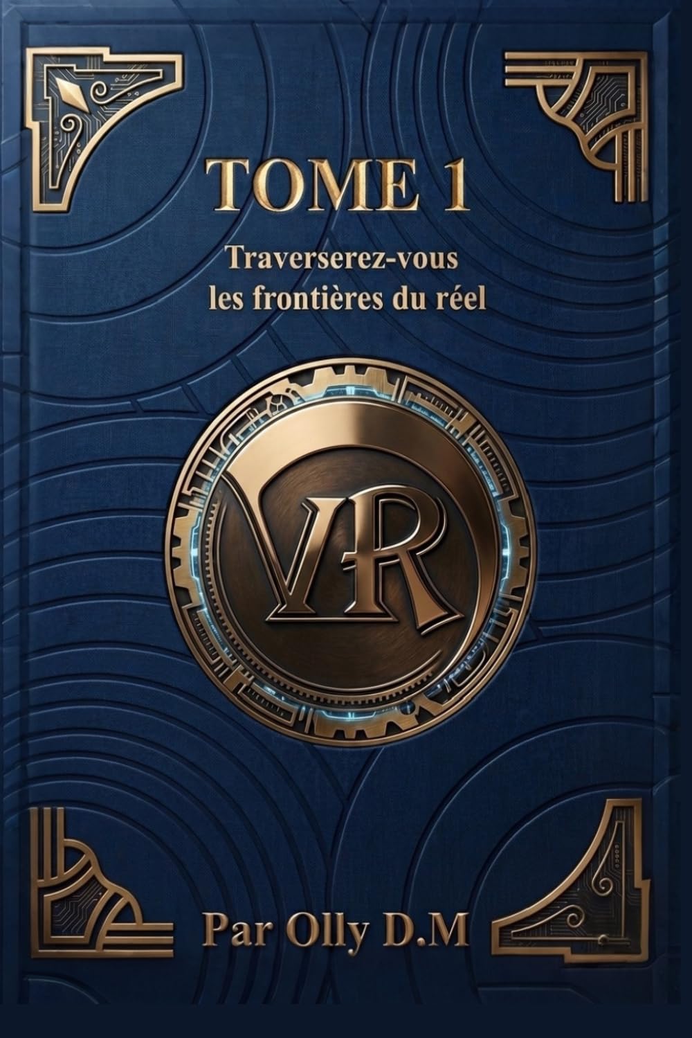 V.R Tome 1 Réalité Virtuelle (La Saga V.R)
