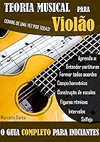 Teoria Musical para Violão: O guia completo para iniciantes