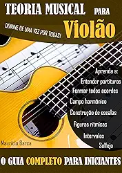 Teoria Musical para Violão: O guia completo para iniciantes