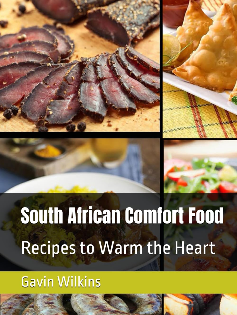 South African Comfort Food: Recipes to Warm the Heart