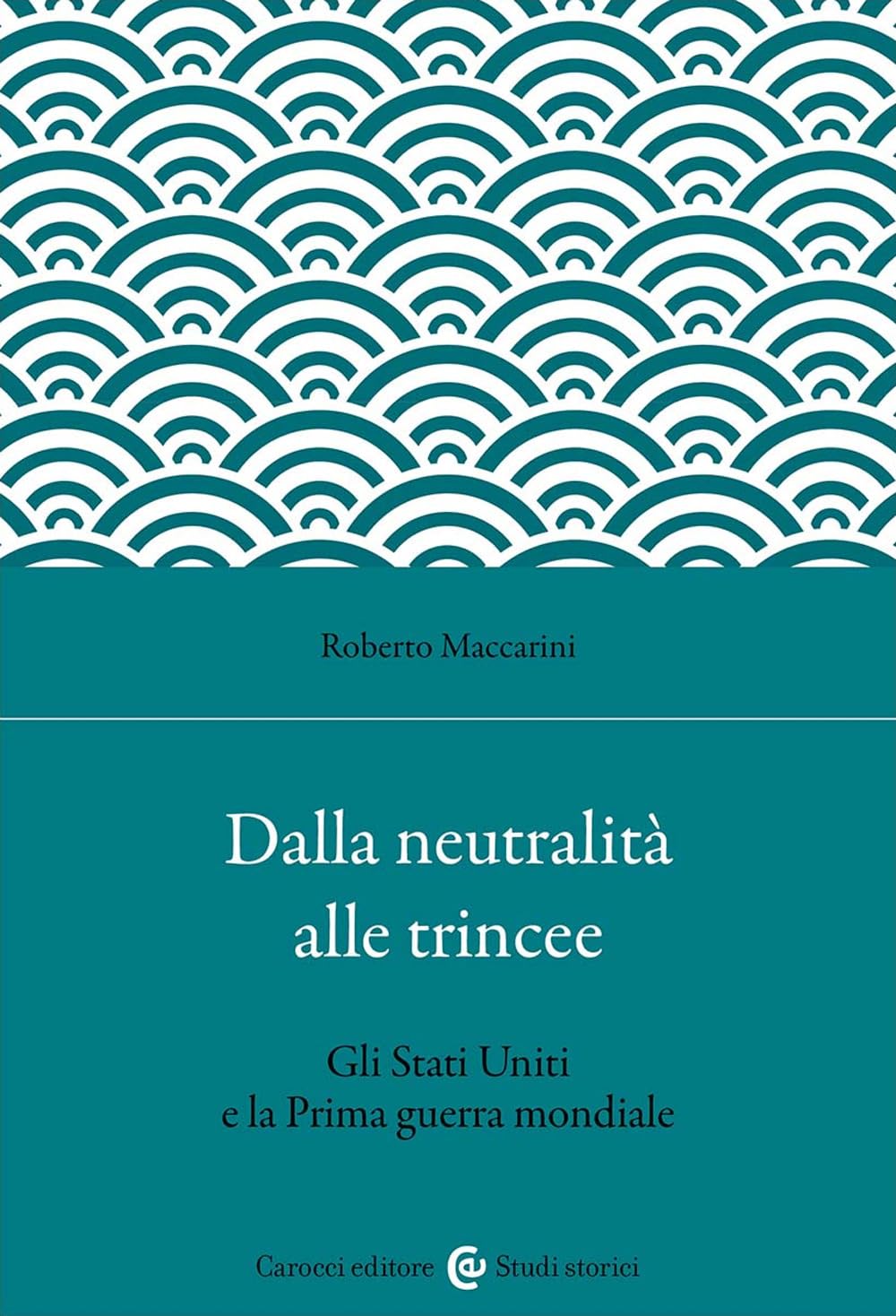 Dalla Neutralità Alle Trincee. Gli Stati Uniti E La Prima Guerra Mondiale - 4
