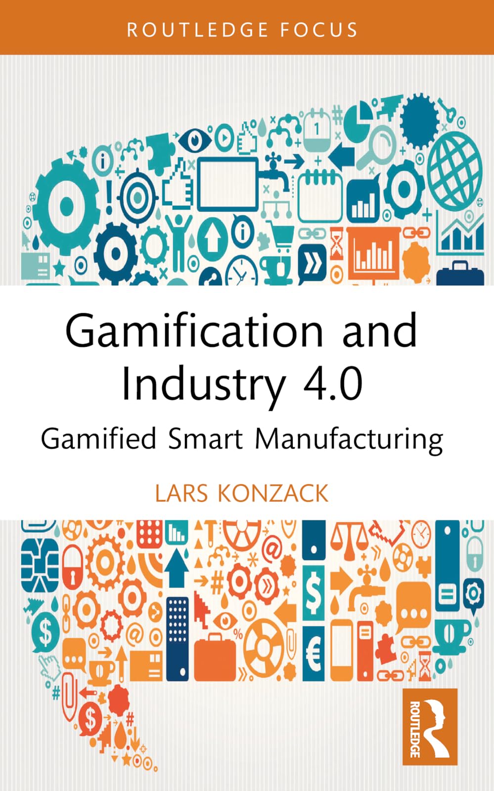 Gamification and Industry 4.0: Gamified Smart Manufacturing (Routledge Advances in Production and Operations Management)