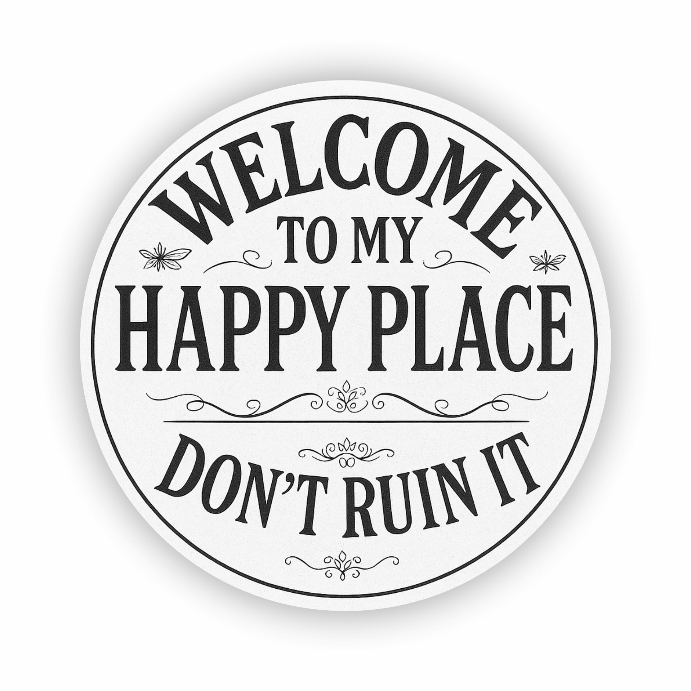 Funny 15x15cm Welcome to My Happy Place Vinyl Sticker Decal/Funny Vintage Décor for Smooth Surfaces e.g. Doors, Walls, Cars, Laptops/Outdoor or Indoor Removable Self-Adhesive/Wipeable / /