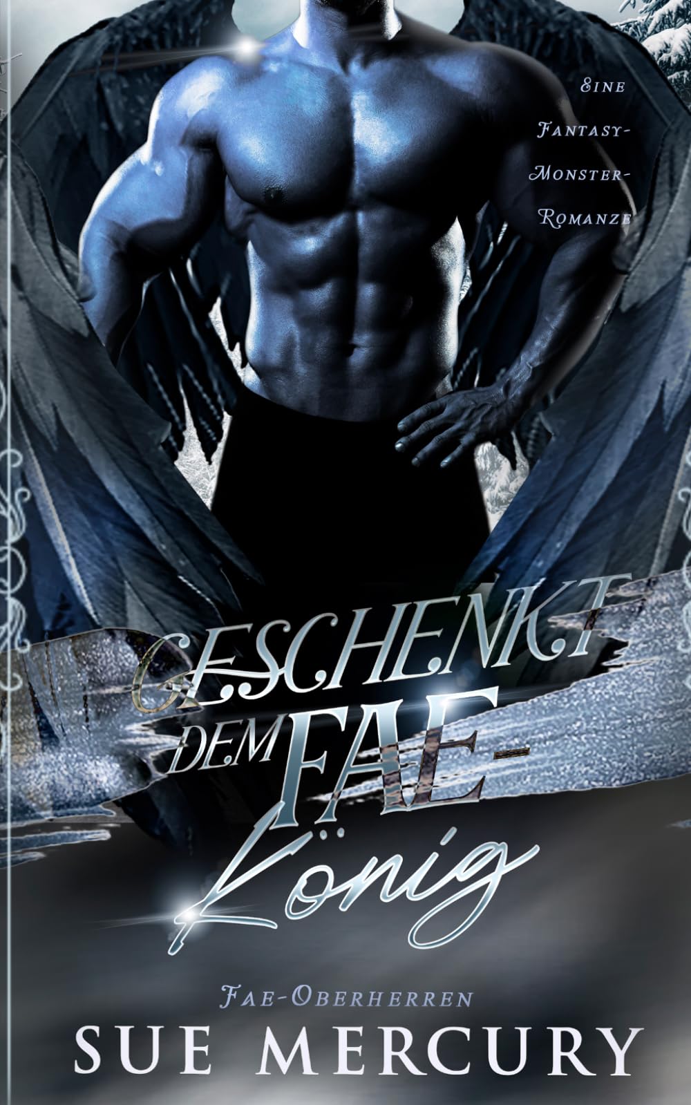 Geschenkt dem Fae-König: Eine Fantasy-Monster-Romanze (Fae-Oberherren)