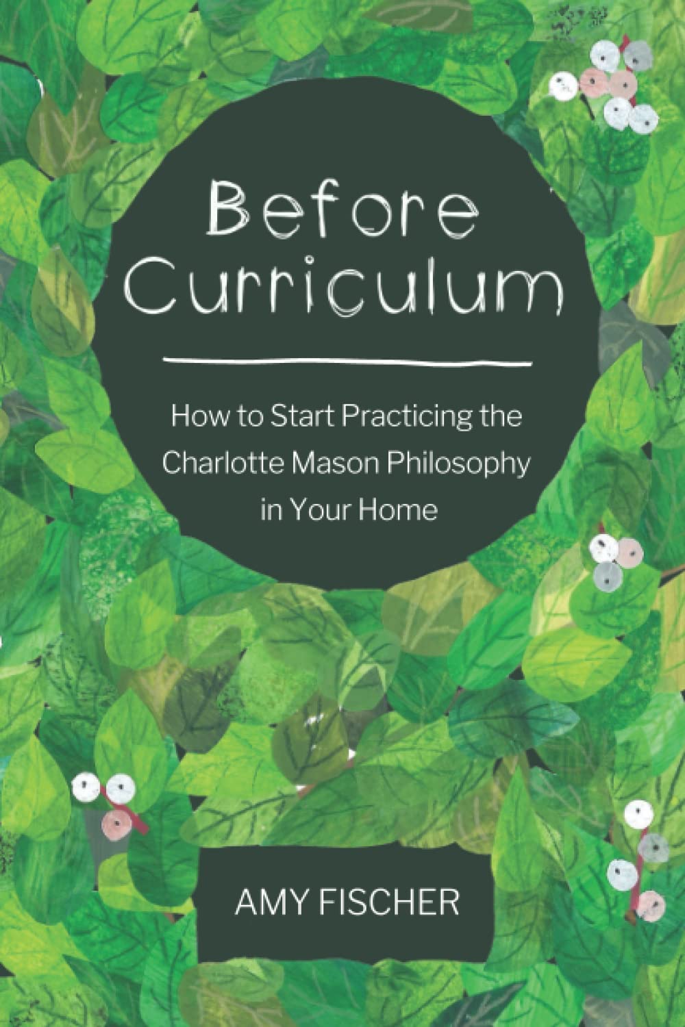 Before Curriculum: How to Start Practicing the Charlotte Mason Philosophy in Your Home