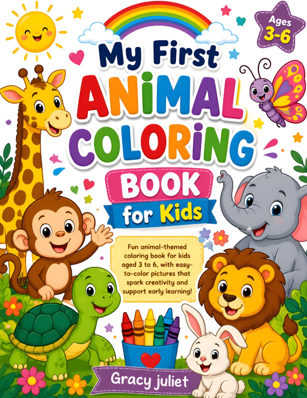 My First Animal Coloring Book for Kids Ages 3-6: Fun and Easy Animal Coloring Pages for Toddlers, Preschoolers, and Kindergarten Kids