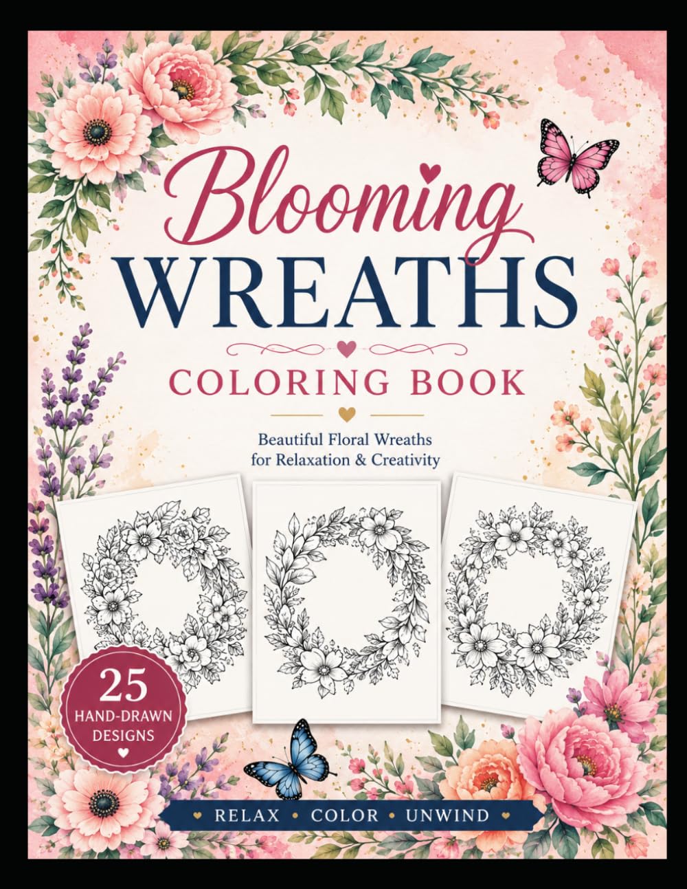 Blooming Wreaths: 25 Hand-Drawn Floral Wreaths to Relax, Unwind & Inspire Creativity