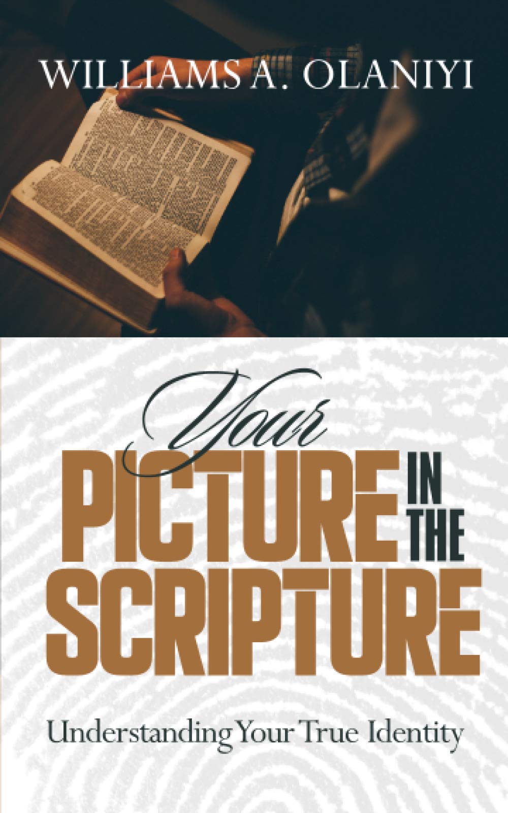 Your Picture in the Scripture: Understanding Your True Identity