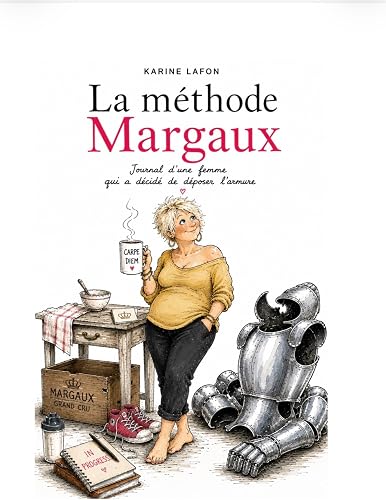 La méthode Margaux: Journal d’une femme qui a décidé de déposer 