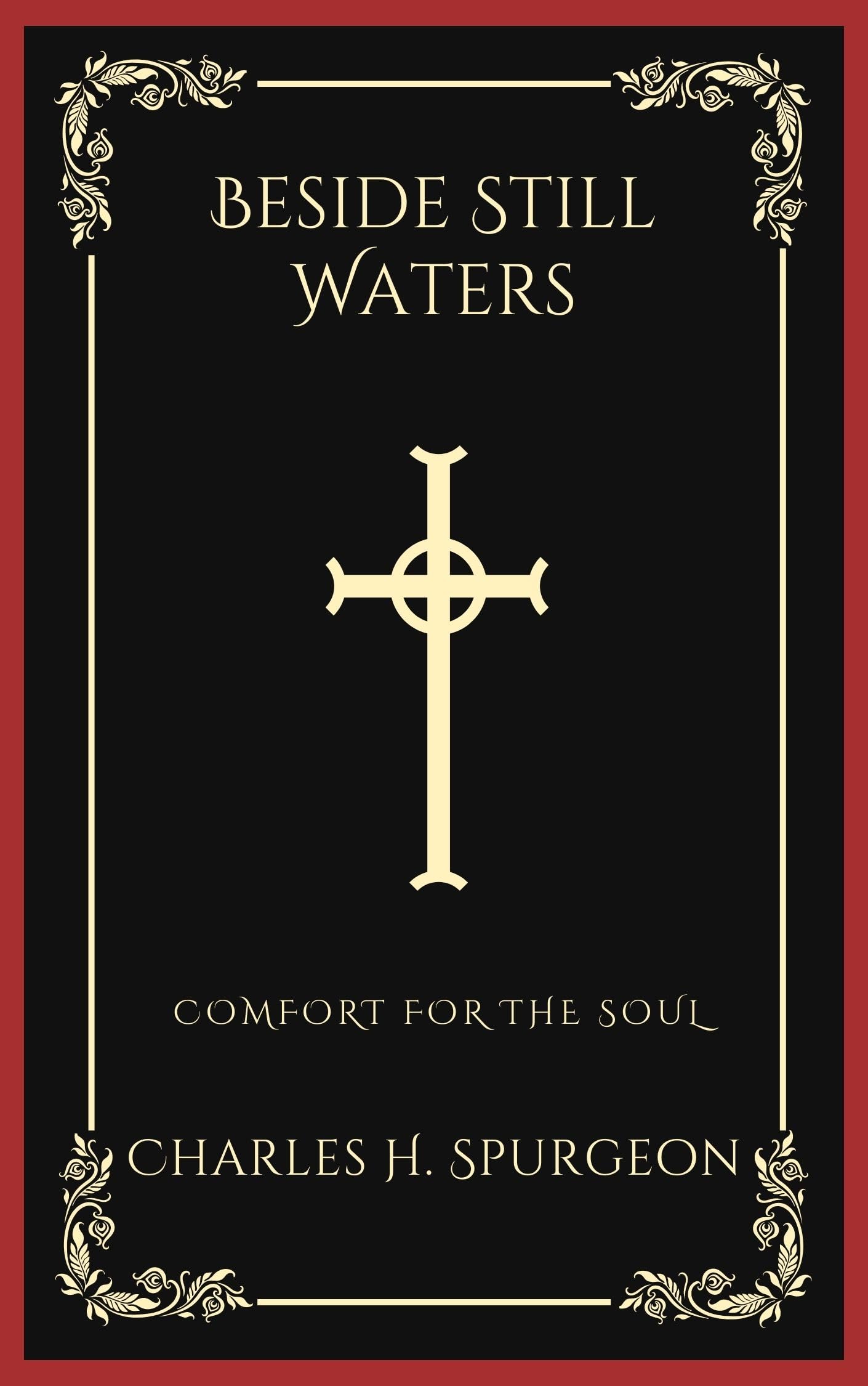 Beside Still Waters: Reflections for Finding Comfort, Hope and Peace for the Soul in God’s Loving Presence (Grapevine edition)