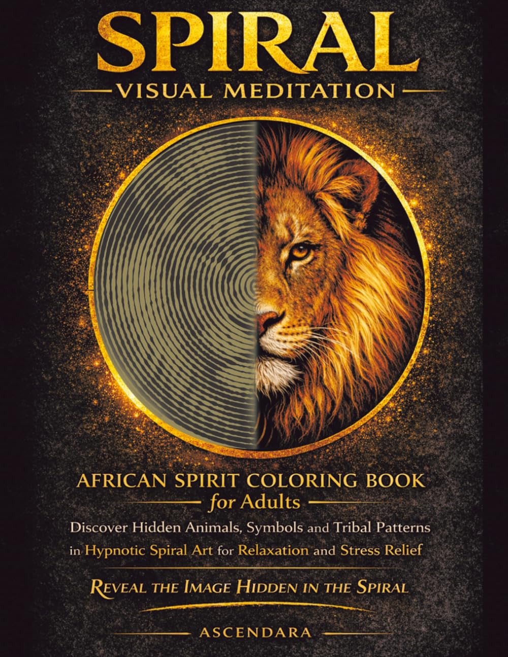 Spiral Visual Meditation: African Spirit Coloring Book for Adults | Stress Relief & Mindfulness