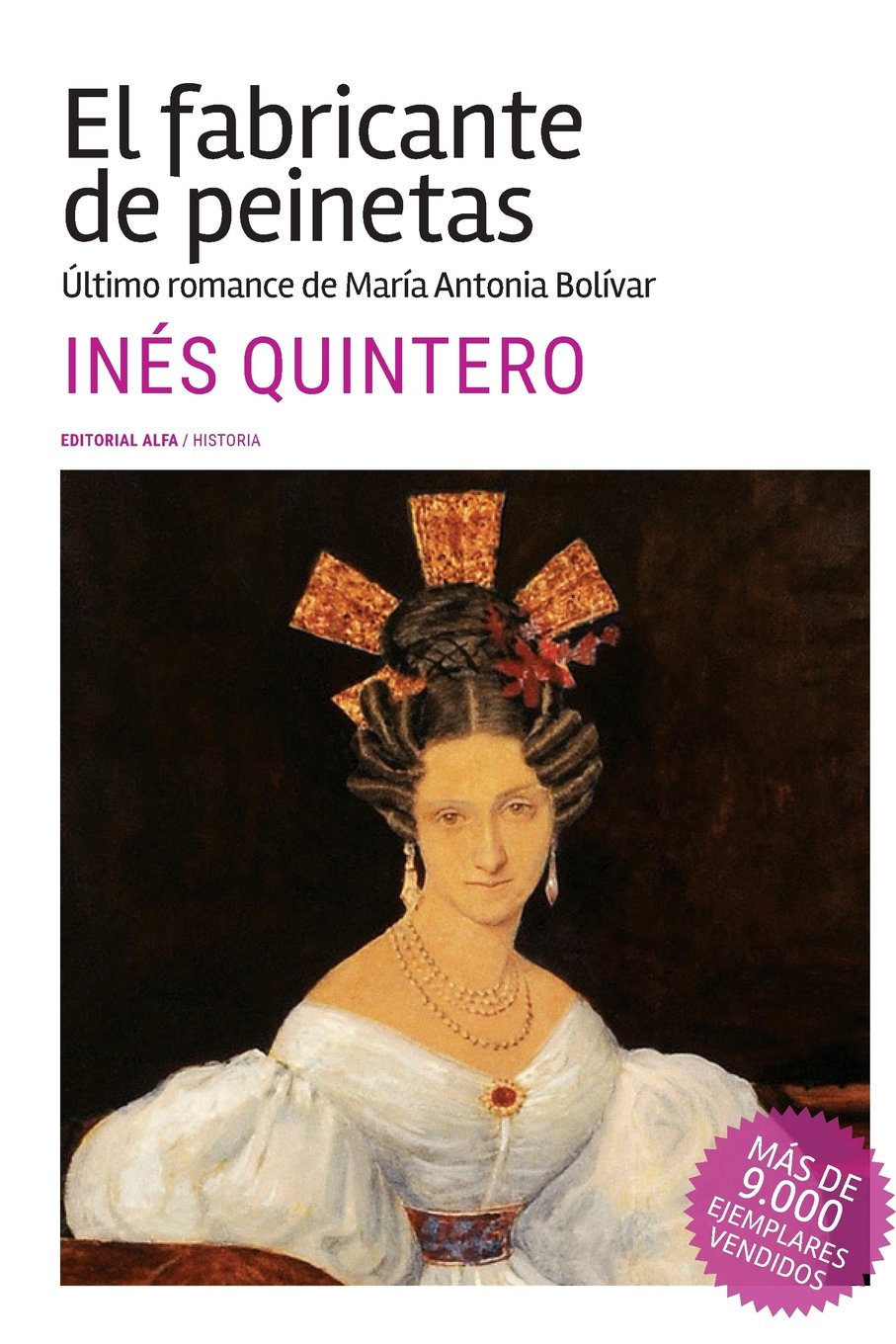 El fabricante de peinetas: Último romance de María Antonia Bolívar